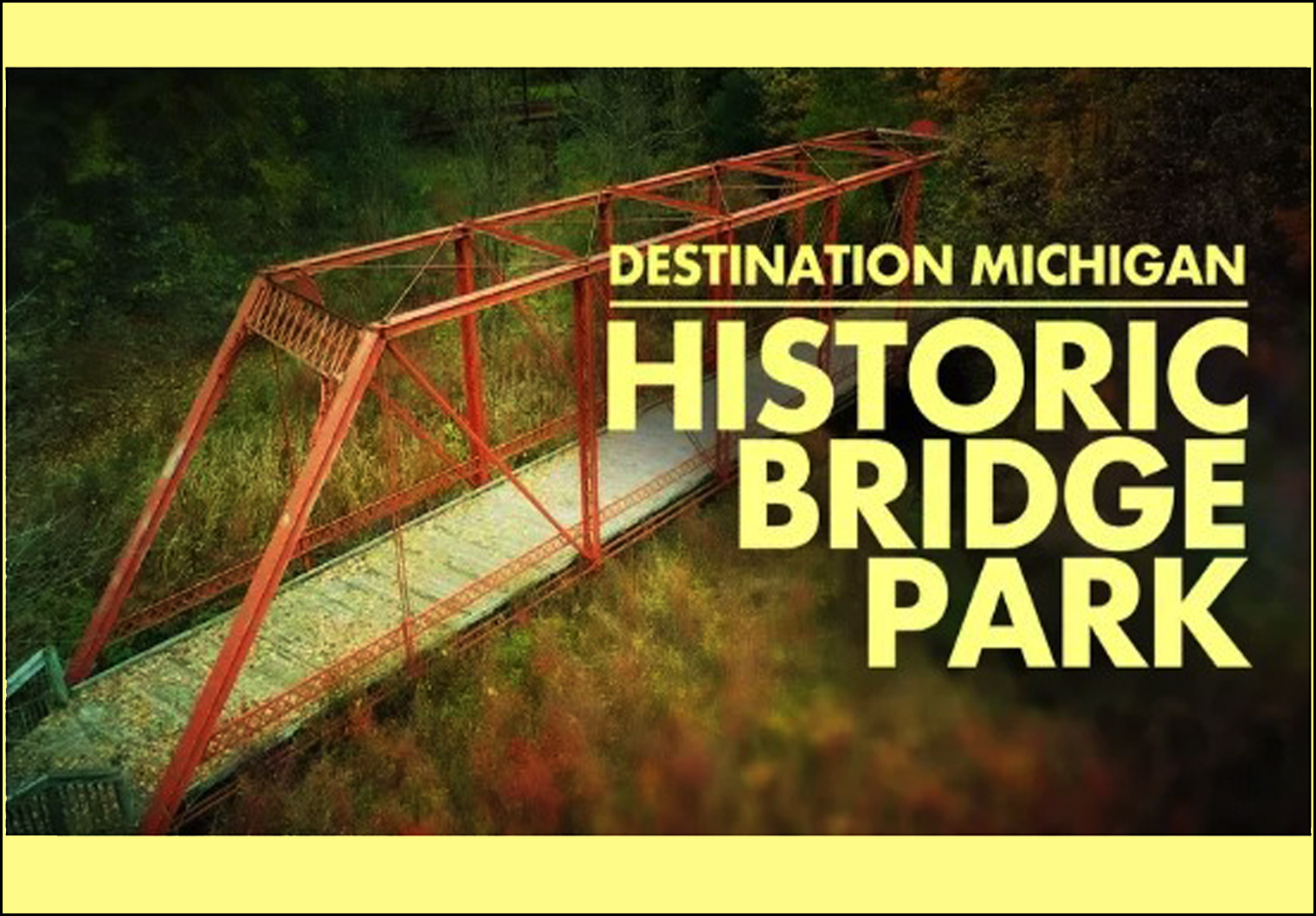 Destination Michigan Historic Bridge Park
