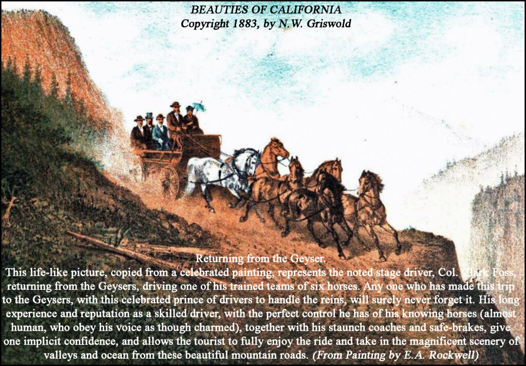 Beauties of California 1883 life-like picture, copied from a celebrated painting, represents the noted stage driver, Col. Clark Foss, returning from the Geysers, driving one of his trained teams of six horses