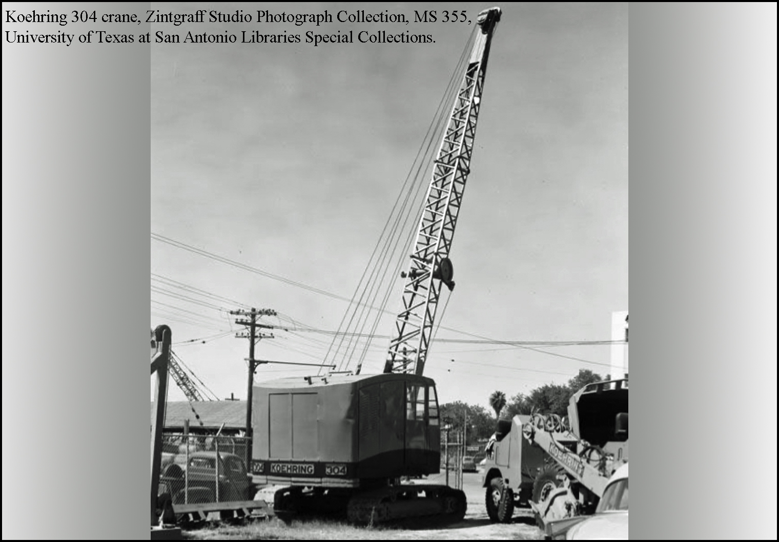 Koehring 304 crane, Zintgraff Studio Photograph Collection, MS 355, University of Texas at San Antonio Libraries Special Collections.